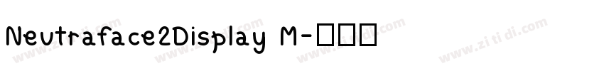 Neutraface2Display M字体转换